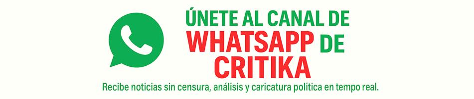 Únete al canal de WhatsApp de CRITIKA: noticias sin censura, análisis y caricatura política en tiempo real