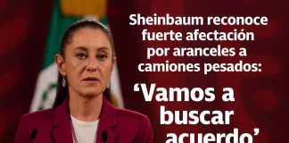 Sheinbaum reconoce fuerte afectación por aranceles a camiones pesados: “Vamos a buscar acuerdo” Claudia Sheinbaum analiza impacto de los aranceles a camiones pesados en la frontera México-Estados Unidos.