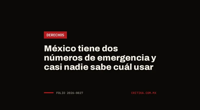 México tiene dos números de emergencia y casi nadie sabe cuál usar Portada de Critika: México tiene dos números de emergencia y casi nadie sabe cuál usar · categoría Derechos